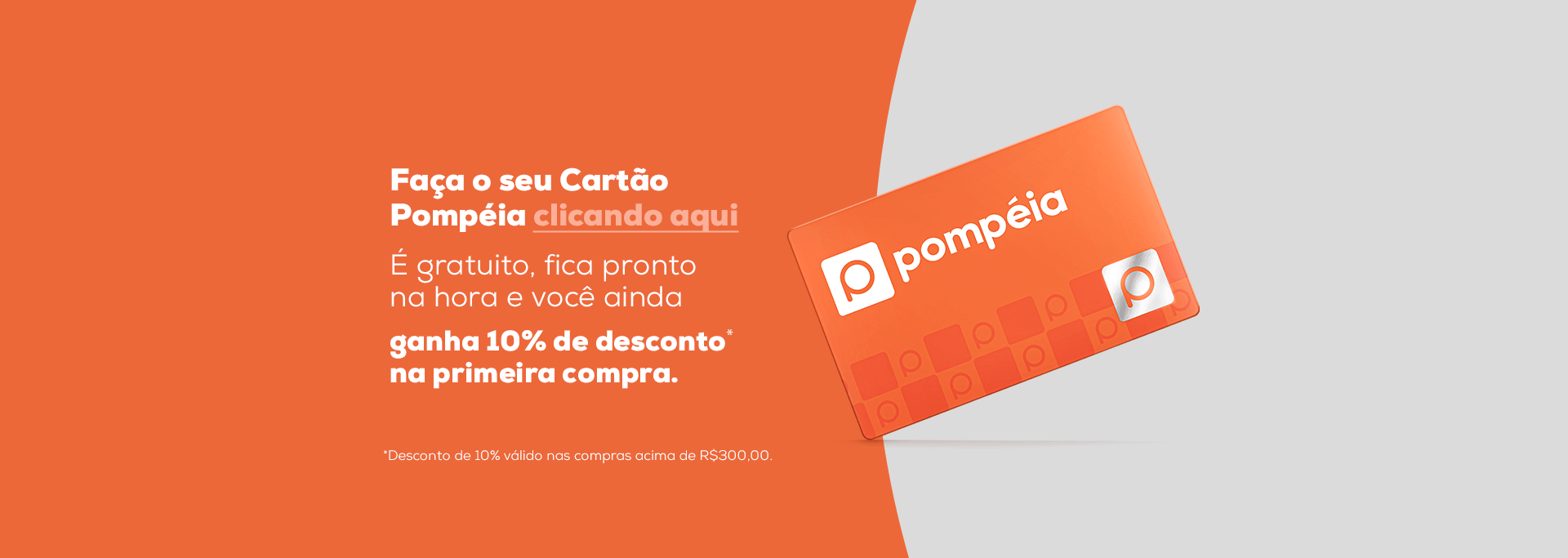 Faça o seu Cartão Pompéia